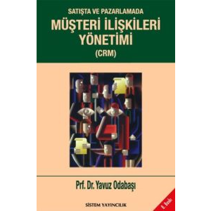 Satışta ve Pazarlamada Müşteri İlişkileri Yönetimi                                                                                                                                                                                                             