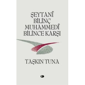Şeytani Bilinç Muhammedi Bilince Karşı                                                                                                                                                                                                                         