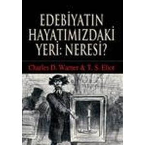 Edebiyatın Hayatımızdaki Yeri: Neresi?                                                                                                                                                                                                                         