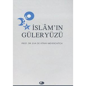 İslam’ın Güleryüzü                                                                                                                                                                                                                                             