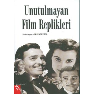 Unutulmayan Film Replikleri                                                                                                                                                                                                                                    