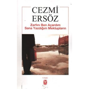 Zarfını Ben Açardım Sana Yazdığım Mektupların                                                                                                                                                                                                                  