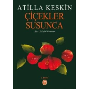 Çiçekler Susunca                                                                                                                                                                                                                                               