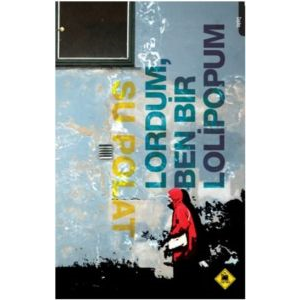 Lordum, Ben Bir Lolipopum                                                                                                                                                                                                                                      