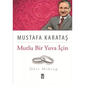 Mutlu Bir Yuva İçin Dört Mektup                                                                                                                                                                                                                                