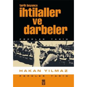 Tarih Boyunca İhtilaller ve Darbeler                                                                                                                                                                                                                           