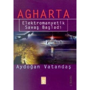 Agharta Elektromanyetik Savaş Başladı                                                                                                                                                                                                                          