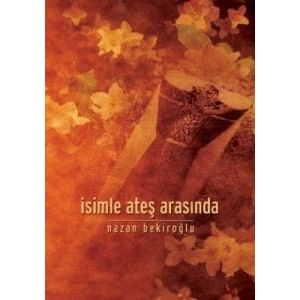 İsimle Ateş Arasında                                                                                                                                                                                                                                           