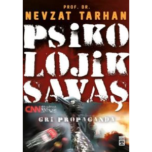 Psikolojik Savaş (Gri Propaganda)                                                                                                                                                                                                                              