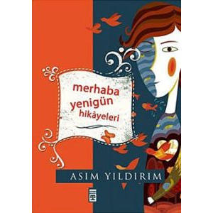 Merhaba Yenigün Hikayeleri                                                                                                                                                                                                                                     