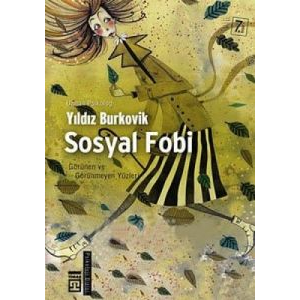 Sosyal Fobi-Görünen ve Görünmeyen Yönleri                                                                                                                                                                                                                      