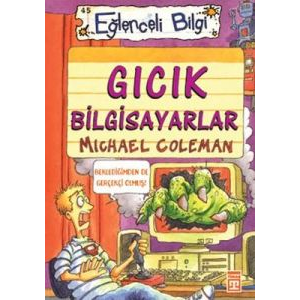 Eğlenceli Bilgi (Bilim) - Gıcık Bilgisayarlar                                                                                                                                                                                                                  