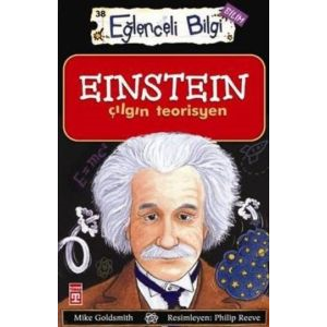 Einstein  Çılgın Teorisyen Eğlenceli Bilgi - 38                                                                                                                                                                                                                