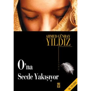 O’na Secde Yakışıyor                                                                                                                                                                                                                                           
