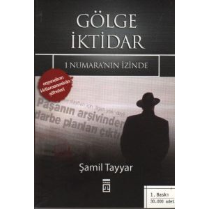 Gölge İktidar - 1 Numara’nın İzinde                                                                                                                                                                                                                            