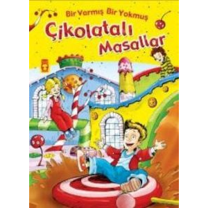 Çikolatalı Masallar - Bir Varmiş Bir Yokmuş                                                                                                                                                                                                                    