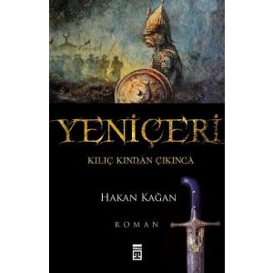 Yeniçeri Kılıç Kınından Çıkınca                                                                                                                                                                                                                                