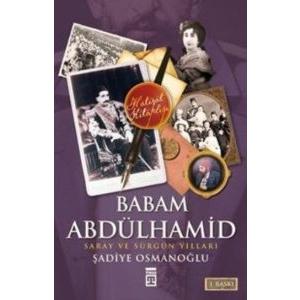 Babam Sultan Abdülhamit                                                                                                                                                                                                                                        