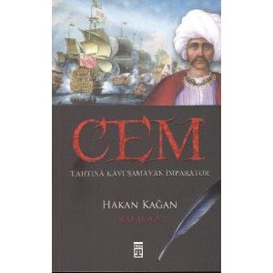 Cem - Tahtına Kavuşamayan Bir İmparator                                                                                                                                                                                                                        
