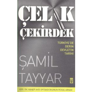 Çelik Çekirdek (Türkiye’de Derin Devletin Dünü Bug                                                                                                                                                                                                             