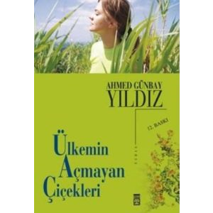 Ülkemin Açmayan Çiçekleri                                                                                                                                                                                                                                      