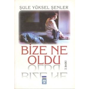 Bize Ne Oldu                                                                                                                                                                                                                                                   