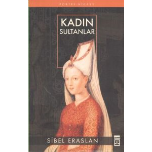 Kadın Sultanlar                                                                                                                                                                                                                                                