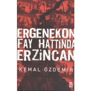 Ergenekon Fay Hattında Erzincan                                                                                                                                                                                                                                