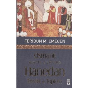 Osmanlı Klasik Çağında Hanedan, Devlet ve Toplum                                                                                                                                                                                                               