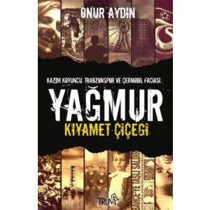 Yağmur - Kıyamet Çiçeği                                                                                                                                                                                                                                        