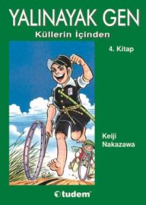 Yalınayak Gen Küllerin İçinden 4. Kitap                                                                                                                                                                                                                        