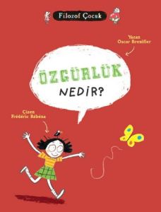 Özgürlük Nedir?                                                                                                                                                                                                                                                
