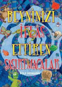 Beyninizi İflas Ettiren Şaşırtmacalar                                                                                                                                                                                                                          