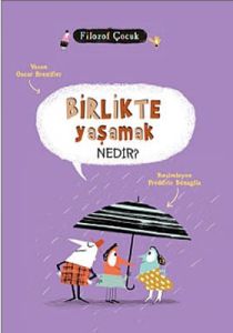 Birlikte Yaşamak Nedir?                                                                                                                                                                                                                                        