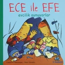 Ece ile Efe Evcilik Oynuyorlar                                                                                                                                                                                                                                 