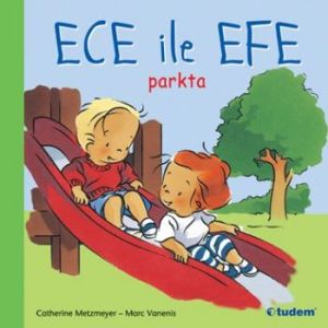 Ece ile Efe Parkta                                                                                                                                                                                                                                             
