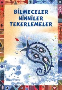 Bilmeceler Ninniler Tekerlemeler                                                                                                                                                                                                                               
