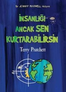 İnsanlığı Ancak Sen Kurtarabilirsin                                                                                                                                                                                                                            
