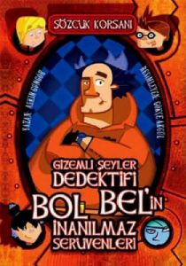Sözcük Korsanı: Gizemli Şeyler Dedektifi Bol Bel’i                                                                                                                                                                                                             
