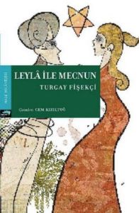 Leyla İle Mecnun                                                                                                                                                                                                                                               