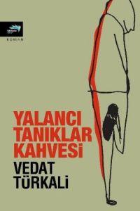 Yalancı Tanıklar Kahvesi                                                                                                                                                                                                                                       