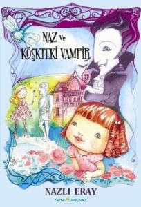 Naz ve Köşkteki Vampir                                                                                                                                                                                                                                         