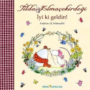 Tilda Elmaçekirdeği - İyi ki Geldin                                                                                                                                                                                                                            
