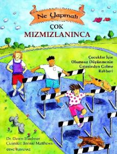 Çok Mızmızlanınca Ne Yapmalı                                                                                                                                                                                                                                   