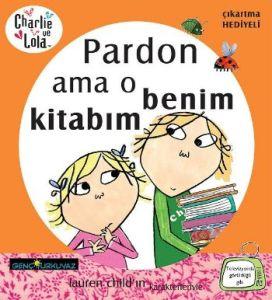 Charlie ve Lola - Pardon ama O Benim Kitabım                                                                                                                                                                                                                   