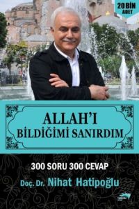 Allah’ı Bildiğimi Sanırdım                                                                                                                                                                                                                                     