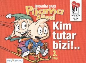 Pijama Ailesi - Kim Tutar Bizi!.. (3. Kitap)                                                                                                                                                                                                                   