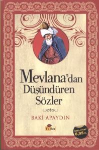 Mevlana’dan Düşündüren Sözler                                                                                                                                                                                                                                  