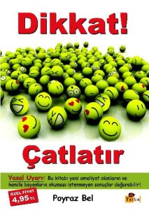 Dikkat! Çatlatır                                                                                                                                                                                                                                               