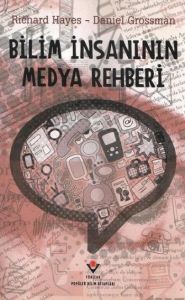 Bilim İnsanının Medya Rehberi                                                                                                                                                                                                                                  